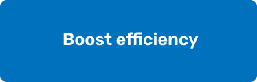 Boost Efficiency